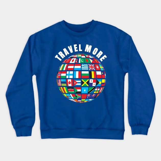 Travel More Crewneck Sweatshirt by victoriashel